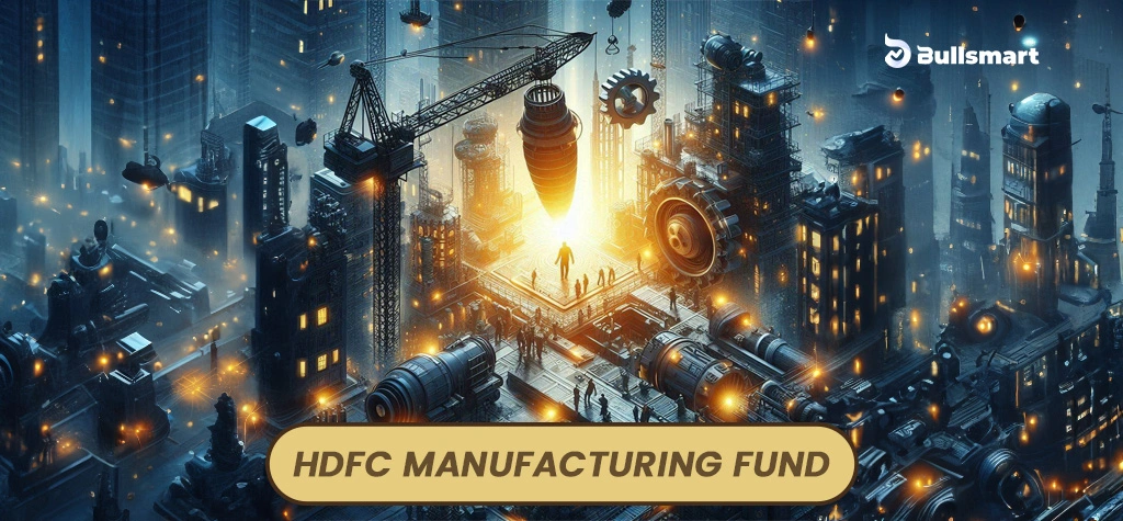 HDFC Manufacturing Fund - Bullsmart