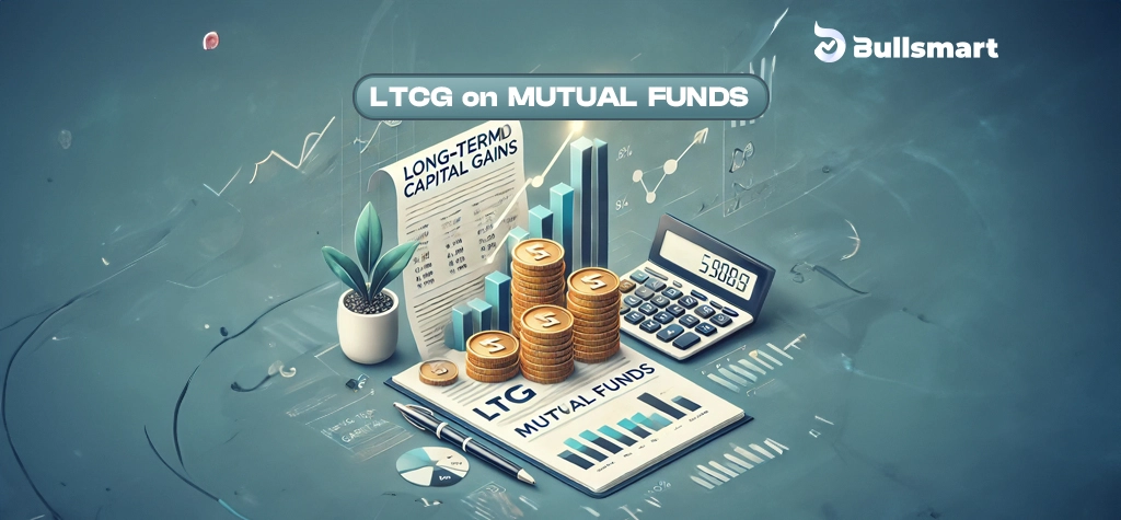 LTCG on Mutual Funds - Bullsmart