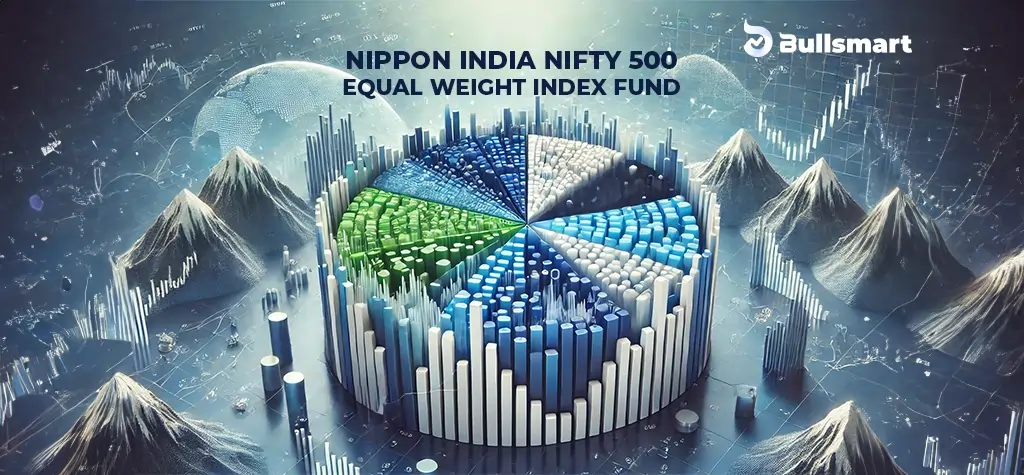 Nippon India Nifty 500 Equal Weight Index Fund - Bullsmart