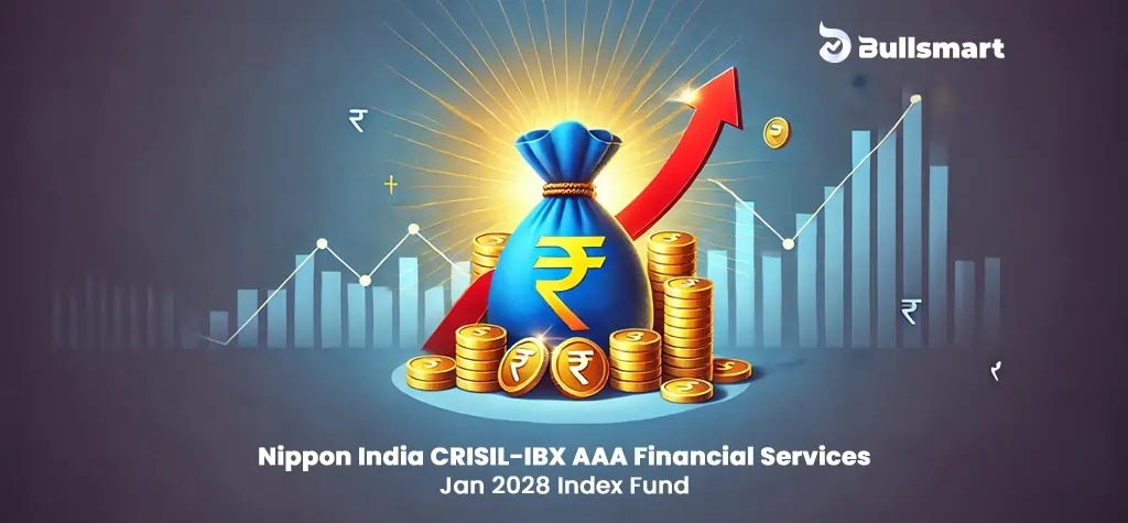 NFO Alert - Nippon India CRISIL-IBX AAA Financial Services - Jan 2028 Index Fund