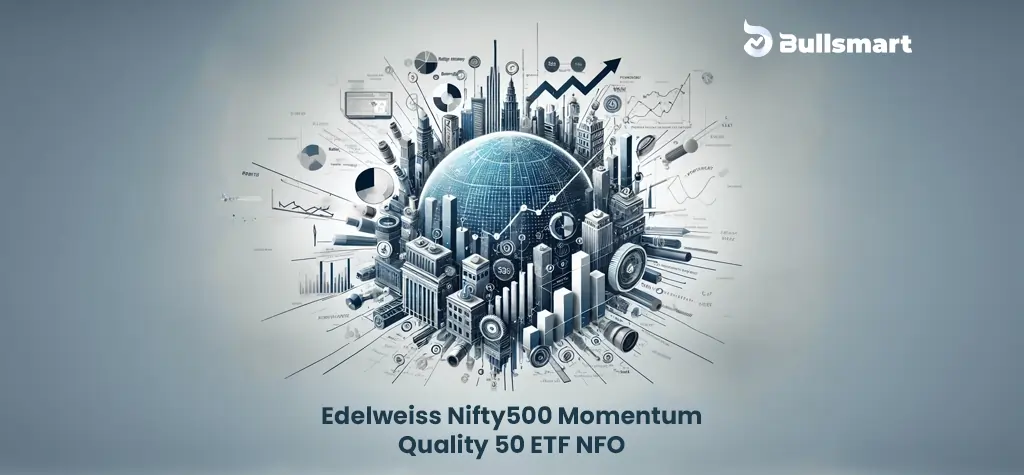 Ready to Invest in Edelweiss Nifty500 Multicap Momentum Quality 50 ETF NFO?