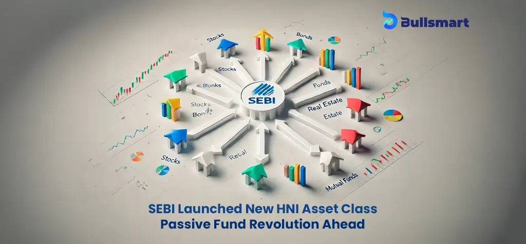 SEBI Launched New Asset Class for HNI: Passive Fund Revolution Ahead