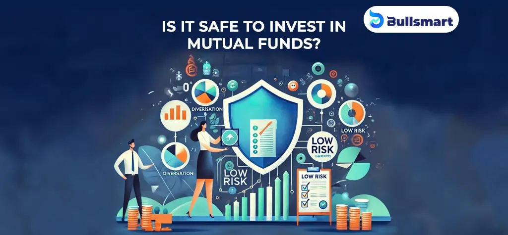 Is it Safe to invest in Mutual Funds? Know the Facts