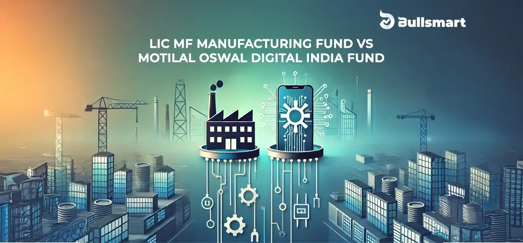 Should You Invest in LIC MF Manufacturing Fund or Motilal Oswal Digital India Fund?