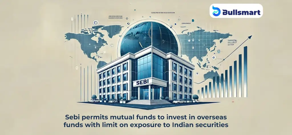 What Does SEBI’s New Circular on Overseas Mutual Fund Investments Mean for You?