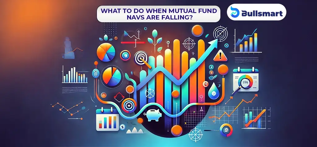 What to Do When Mutual Fund NAVs Are Falling?