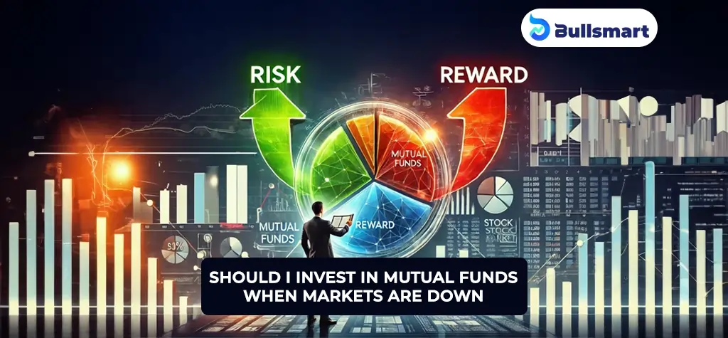 Why Invest in Mutual Funds When Markets Are Down?