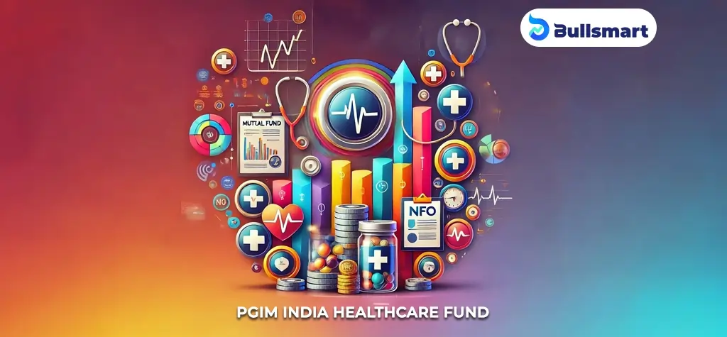 Why Invest in PGIM India Healthcare Fund NFO? Explore Sector Growth!