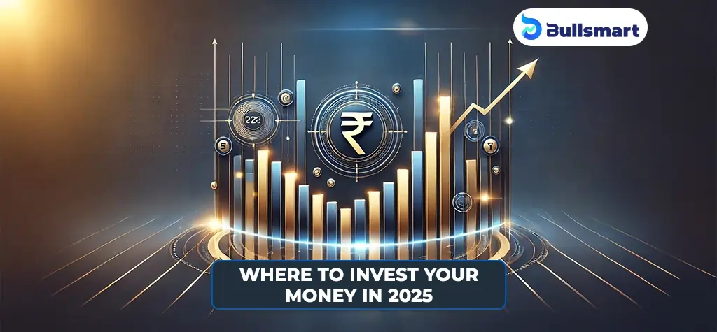 Investment Strategies 2025: Where to invest your money in 2025