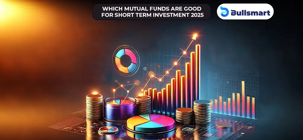 Top Short Term Mutual Funds for Amazing Returns and Reduced Risk in 2025