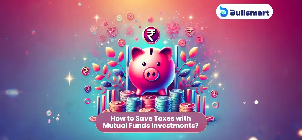 ELSS: 7 Ways to Save Capital Gains Tax with Mutual Funds for 2025