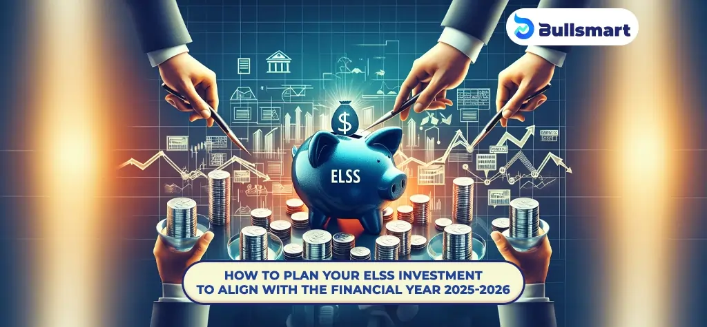 How to Plan Your ELSS Investment for Financial Year 2025-2026